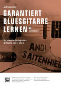 Garantiert Bluesgitarre lernen, m. CD-ROM : Der ultimative Einsteigerkurs für Akustik- und E-Gitarre. Mit Moderations-CD （2012. 208 S. 26 Abb. 30 cm）