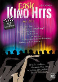 Easy Kino Hits für Alt-Saxophon, m. 1 Audio-CD : 12 leicht spielbare Filmmusik-Play-alongs in Spitzen-CD-Qualität für Alt-Saxophon (Easy Kino Hits) （2012. 44 S. Noten. 297 mm）