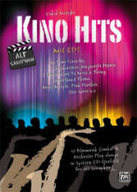Kino Hits für Alt-Saxophon, m. 1 Audio-CD : 12 Filmmusik Combo- & Orchester Play-alongs in Spitzen-CD-Qualität für Alt Saxophon (Kino Hits) （2012. 44 S. Noten. 297 mm）