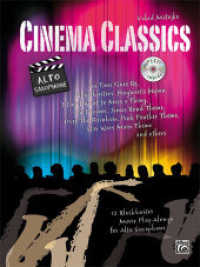 Cinema Classics / Cinema Classics for Alto Sax, m. 1 Audio-CD : 12 Blockbuster Movie Play-alongs / 12 Blockbuster Movie Play-alongs for Alto Saxophone (Cinema Classics) （2013. 40 S. 29 cm）