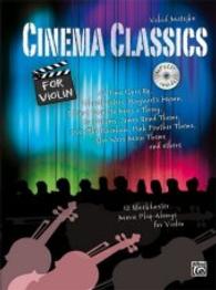 Cinema Classics / Cinema Classics for Violin, m. 1 Audio-CD : 12 Blockbuster Movie Play-alongs / 12 Blockbuster Movie Play-alongs for Violin (Cinema Classics) （2013. 40 S. 29 cm）