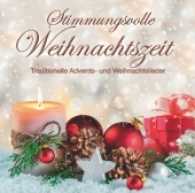 Stimmungsvolle Weihnachtszeit, Audio-CD : Traditionelle Advents- und Weihnachtslieder. 21 Titel, Instrumental. 52 Min. （2017. 144 x 127 mm）