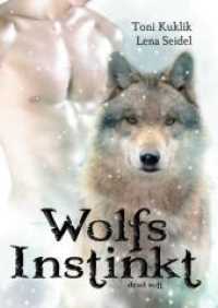 Wolfsinstinkt （1. Aufl. 2012. 232 S. 21 cm）
