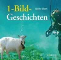 1-Bild-Geschichten : 54 Illustrationen - 54 Gedichte （2013. 112 S. mit zahlreichen farbigen Abbildungen. 23 cm）