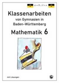 Mathematik 6, Klassenarbeiten von Gymnasien in Baden-Württemberg mit Lösungen (Klassenarbeiten von Gymnasien) （2020. 70 S. 1 x 30 cm）