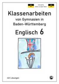 Englisch 6, Klassenarbeiten von Gymnasien in Baden-Württemberg mit Lösungen (Klassenarbeiten von Gymnasien) （2020. 60 S. 1 x 30 cm）