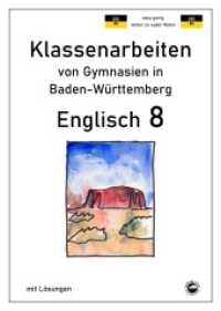 Englisch 8, Klassenarbeiten von Gymnasien in Baden-Württemberg mit Lösungen (Klassenarbeiten von Gymnasien) （2020. 60 S. 1 x 30 cm）
