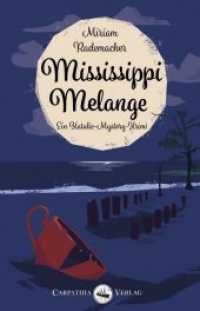 Mississippi Melange (Ein Katalie-Mystery-Krimi 1) （2020. 384 S. 21 cm）