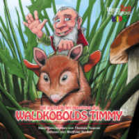 Die unglaublichen Abenteuer des Waldkobolds Timmy : Lesung (Winterzeit Audiobooks, Kids) （2012）