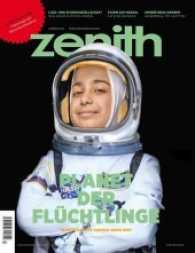 Zenith Nr.2 : Planet der Flüchtlinge. Warum es kein zurück mehr gibt (Zenith Nr.2/2016) （2016. 148 S. 276 mm）