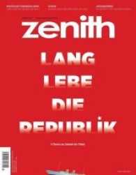 Zenith Nr.3 : Lang lebe die Repbulik - 9 Thesen zur Zukunft der Türkei (Zenith Nr.3/2016) （2016. 146 S. 277 mm）
