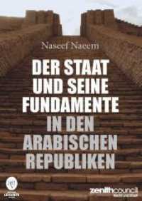 Der Staat und seine Fundamente in den arabischen Republiken : Rechtsvergleichende Betrachtung, Verfassungsentwicklungen bis 2012 (zenithCouncil .1) （2019. 800 S. 21,5 cm）
