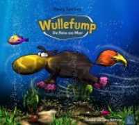 Wullefump, 1 Audio-CD : Die Reise ans Meer, Lesung. CD Standard Audio Format (Wullefump) （2019. 140 x 125 mm）