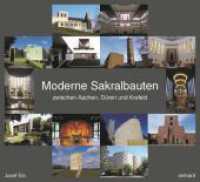 Moderne Sakralbauten zwischen Aachen, Düren und Krefeld （2022. 318 S. zahlreiche Farbaufnahmen des Autors. 20 x 22 cm）