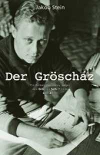 Der Gr&ouml;schaz : Ein biografischer Roman &uuml;ber Henry Jaeger, den gr&ouml;&szlig;ten Schriftsteller aller Zeiten. （Originalausgabe. 2019. 360 S. Abbildungen zum Leben Henry Jaegers auf）