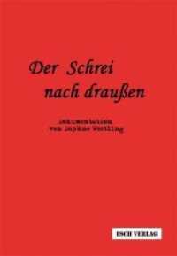Der Schrei nach draußen （1. Aufl. 2012. 80 S. 21 cm）