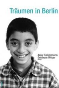 Träumen in Berlin （2012. 154 S. zahlreiche Porträtfotografien. 20 cm）