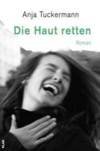 Die Haut retten : Roman （2017. 113 S. 20 cm）