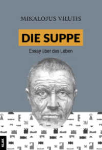 Die Suppe : Essay über das Leben （2017. 160 S. 20 cm）