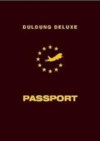 Duldung Deluxe Passport : &Uuml;ber geduldete und aus Deutschland abgeschobene Roma-Jugendliche und junge Erwachsene （2012. 63 S. 152 mm）