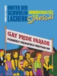 Hinter den schwulen Lachern : Homosexualit&auml;t bei den Simpsons （2013. 205 S. 300 Abb. 28 cm）