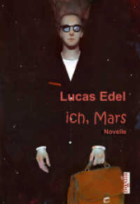 ich, Mars : Novelle （überarb. Aufl. 2013. 116 S. m. Illustr. 17 cm）