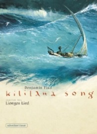 Kililana Song, Liongos Lied (Kiliana Song 2) （2013. 136 S. Comics. 286 mm）