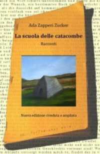 La scuola delle catacombe : Racconti del sudtirolo （2., NED. 2012. 224 S. 21.6 cm）