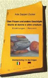 Über Frauen und andere Geschöpfe / Storie di donne e altre creature : Erzählungen / Racconti. Deutsch-Italienisch （NED. 2015. 104 S. 21 cm）