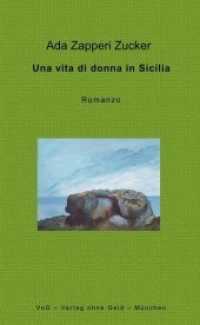 Una vita di donna in Sicilia : Romanzo （2019. 148 S. 21 cm）
