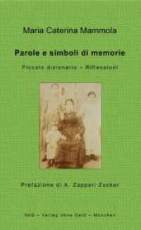 Parole e simboli di memorie : Piccolo dizionario - Reflessioni （2022. 184 S. 21 cm）