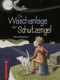 Die Waschanlage der Schutzengel （2019. 170 S. durchgehend illustriert. 21 cm）