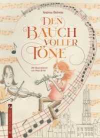 Den Bauch voller Töne （2020. 112 S. illustriert. 21 cm）