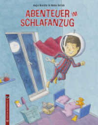 Abenteuer im Schlafanzug : Bilderbuch... （2022. 34 S. durchgehend illustriert, durchgehend farbig. 27.5 cm）