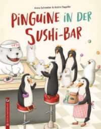 Pinguine in der Sushi-Bar : Bilderbuch... （2022. 34 S. durchgehend illustriert, durchgehend farbig. 27.5 cm）