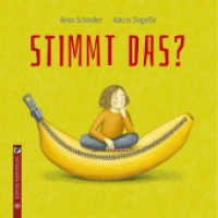 Stimmt das? : 42 kuriose Behauptungen und Antworten. Bilderbuch...Ausgezeichnet: Preis der Jugendjury des Deutsch-Französischen Jugendliteraturpreises, 2024. （2024. 52 S. durchgehend illustriert, durchgehend farbig. 21 cm）