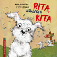 Rita, neu in der Kita （2025. 34 S. durchgehend illustriert, durchgehend farbig. 21.5 cm）