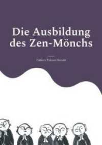 Die Ausbildung des Zen-Mönchs : Mit Bildern von Satô Zenchû （2022. 180 S. 21 cm）