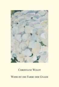 Weiß ist die Farbe der Gnade : Kurze Geschichten (Christiane Wolff 6) （2016. 200 S. 24 cm）