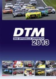 DTM - das offizielle Jahrbuch 2013 （Neuausg. 2013. 112 S. 350 Abb. 33 cm）