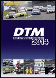 DTM - das offizielle Jahrbuch 2014 （Neuausg. 2014. 112 S. 350 Abb. 33 cm）