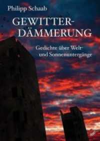 Gewitterdämmerung : Gedichte über Welt- und Sonnenuntergänge (Edition Reimzwang) （2015. 102 S. m. Fotos. 190 mm）
