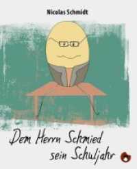 Dem Herrn Schmied sein Schuljahr (Edition MundWerk) （2015. 68 S. 12 Abb. 16 cm）