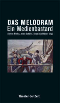 Das Melodram : Ein Medienbastard (Recherchen 98) （2013. 300 S. 24 cm）