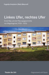 Linkes Ufer, rechtes Ufer : Ernst May und die Planungsgeschichte von Magnitogorsk (1930 - 1933) (Edition Gegenstand und Raum) （2014. 280 S. 22 cm）