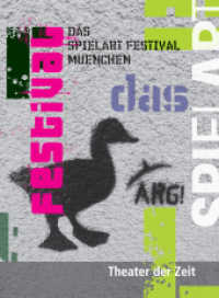 Das SPIELART Festival : Hrsg.: Spielmotor München e.V. (Außer den Reihen) （2013. 176 S. 285 cm）