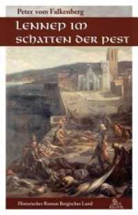 Lennep im Schatten der Pest : Historischer Roman Bergisches Land (Die Söhne des Tuchhändlers 3) （2015. 304 S. 18.7 cm）