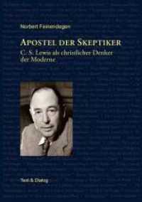 Apostel der Skeptiker : C. S. Lewis als christlicher Denker der Moderne （2015. 400 S. 21 cm）