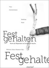 Festgehalten : Kunst als Wegweiser im Dunkel der Psyche （2023. 72 S. 31 Abb. 24 cm）