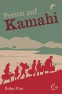 Ferien auf Kamahi Bd.2 （1. Aufl. 2013. 230 S. m. Illustr. 22 cm）
